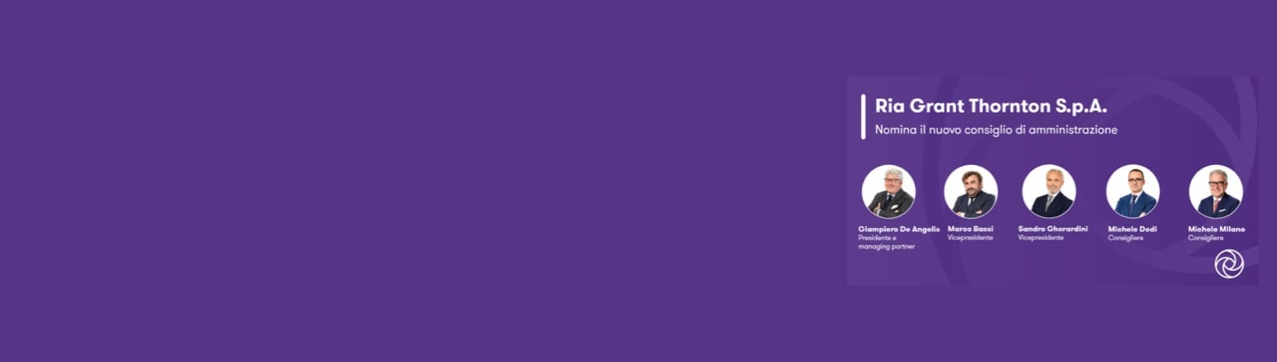 Ria Grant Thornton S.p.A. nomina il nuovo consiglio di amministrazione